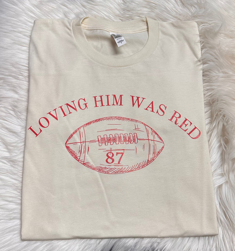 Loving him was Red Football Tee