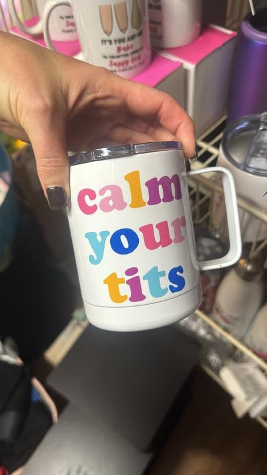 Accessories & Self care items - Calm your T!ts mug