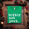 Better Not Pout Tee - Pre Order