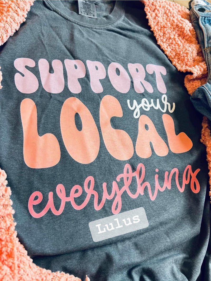 Support your local everything - Pre order