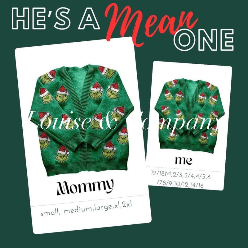 He's a mean one cardigan - Pre Order